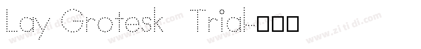 Lay Grotesk   Trial字体转换